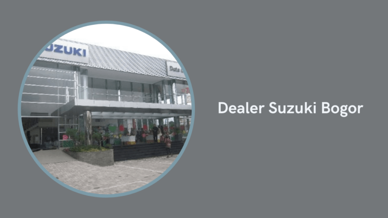 Dealer Suzuki Bogor Terbaik, Disini Tempatnya!