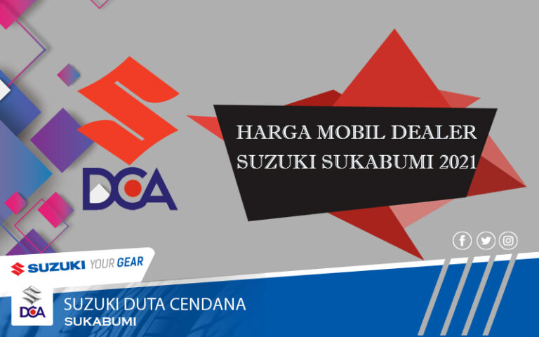 HARGA MOBIL DEALER SUZUKI SUKABUMI 2021