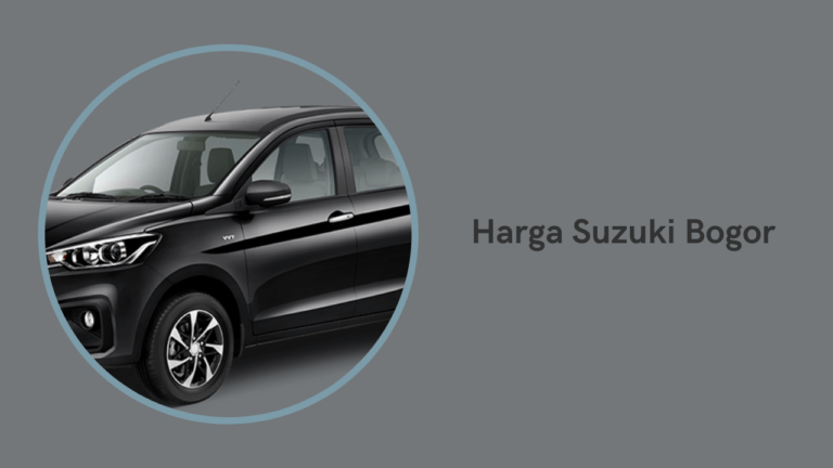 Harga Mobil Suzuki Bogor 2021 Termurah