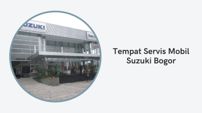 Tempat Servis Mobil Suzuki Bogor
